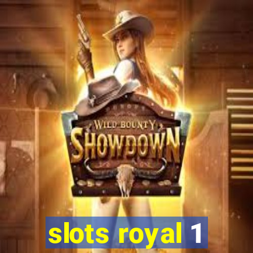 slots royal 1